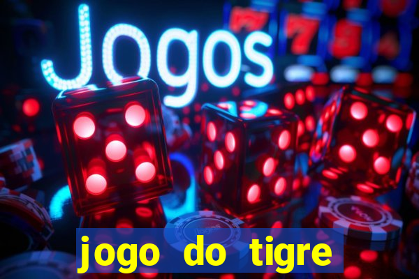 jogo do tigre deposito de 3 reais